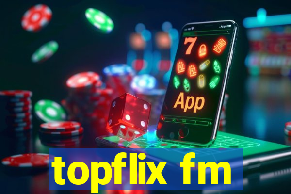 topflix fm